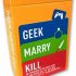 Blank Marry Kill: Geek Marry Kill Edition